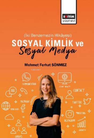 Sosyal Kimlik ve Sosyal Medya - Mehmet Ferhat Sözmez | Yeni ve İkinci 