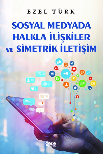 Sosyal Medyada Halkla İlişkiler ve Simetrik İletişim - Ezel Türk | Yen