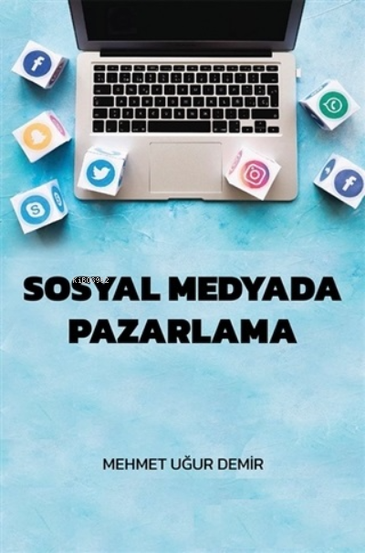 Sosyal Medyada Pazarlama - Mehmet Uğur Demir | Yeni ve İkinci El Ucuz 