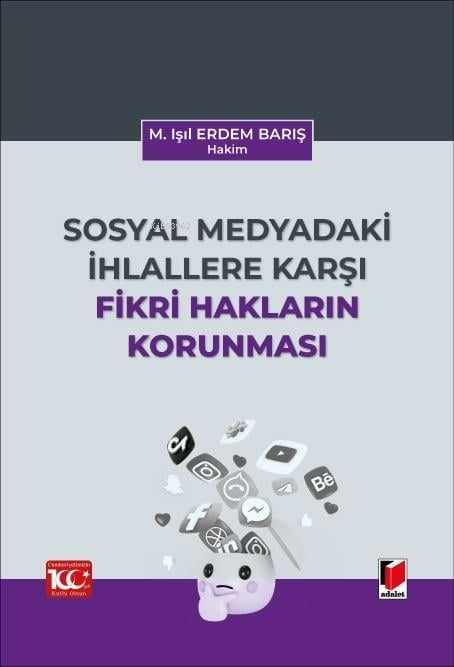 Sosyal Medyadaki İhlallere Karşı Fikri Hakların Korunması - Meryem Işı