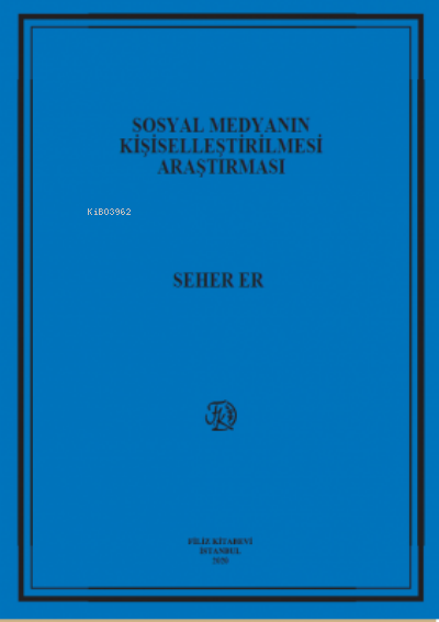 Sosyal Medyanın Kişiselleştirilmesi Araştırması - Seher Er | Yeni ve İ