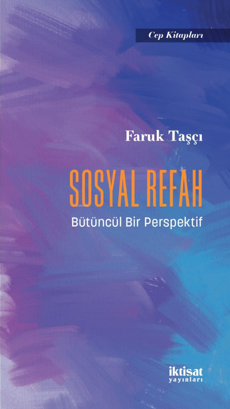 Sosyal Refah - Bütüncül Bir Perspektif - Faruk Taşçı | Yeni ve İkinci 