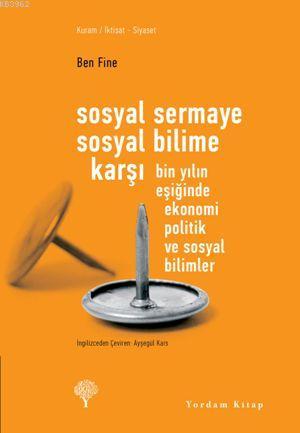 Sosyal Sermaye Sosyal Bilime Karşı - Ben Fine | Yeni ve İkinci El Ucuz