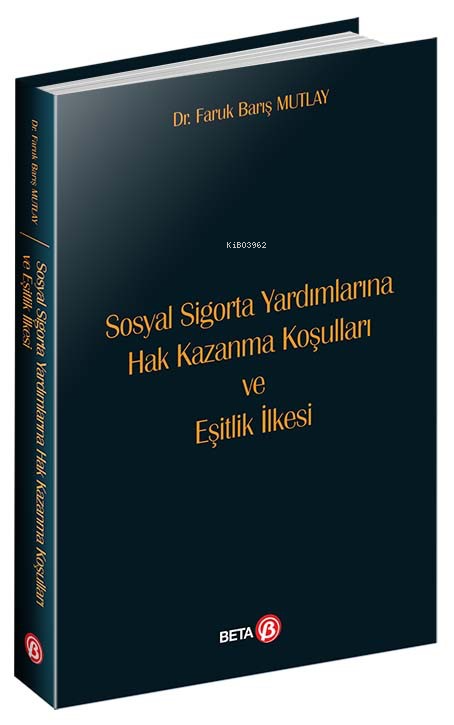 Sosyal Sigorta Yardımlarına Hak Kazanma Koşulları ve Eşitlik İlkesi - 