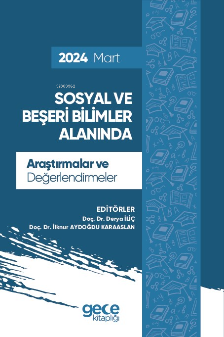 Sosyal ve Beşeri Bilimler Alanında Araştırmalar ve Değerlendirmeler - 