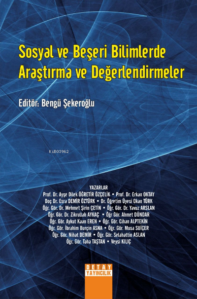 Sosyal ve Beşeri Bilimlerde Araştırma ve Değerlendirmeler - M. Bengü Ş