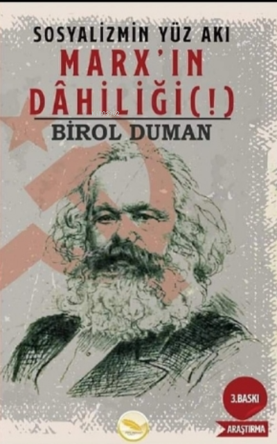 Sosyalizmin Yüz Akı - Marx'ın Dahiliği(!) - Birol Duman | Yeni ve İkin