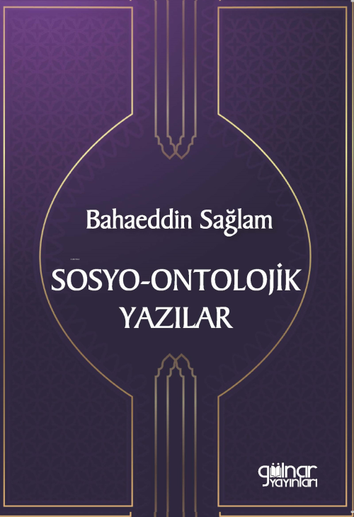 Sosyo-Ontolojik Yazılar;Merakla Gelen Aydınlanma - Bahaeddin Sağlam | 