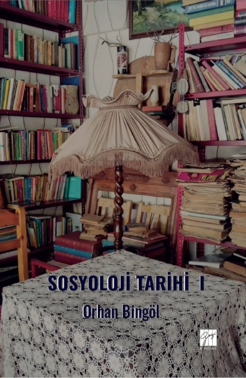 Sosyoloji Tarihi - I - Orhan Bingöl | Yeni ve İkinci El Ucuz Kitabın A