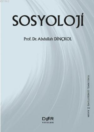 Sosyoloji - Prof. Dr. Abdullah Dinçkol | Yeni ve İkinci El Ucuz Kitabı