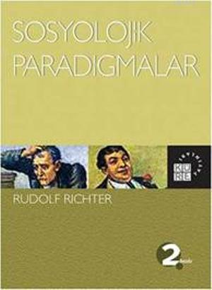 Sosyolojik Paradigmalar - Rudolf Richter | Yeni ve İkinci El Ucuz Kita