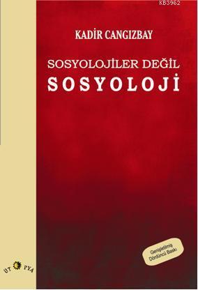 Sosyolojiler Değil Sosyoloji - Kadir Cangızbay | Yeni ve İkinci El Ucu