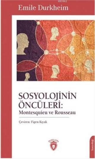 Sosyolojinin Öncüleri - Emile Durkheim | Yeni ve İkinci El Ucuz Kitabı