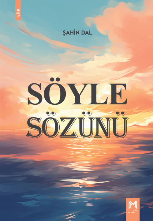 Söyle Sözünü - Şahin Dal | Yeni ve İkinci El Ucuz Kitabın Adresi