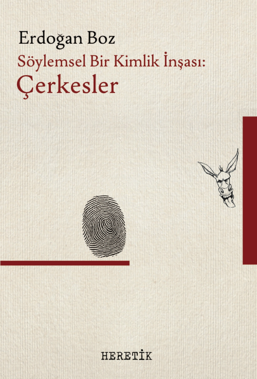 Söylemsel Bir Kimlik İnşası : Çerkesler - Erdoğan Boz | Yeni ve İkinci