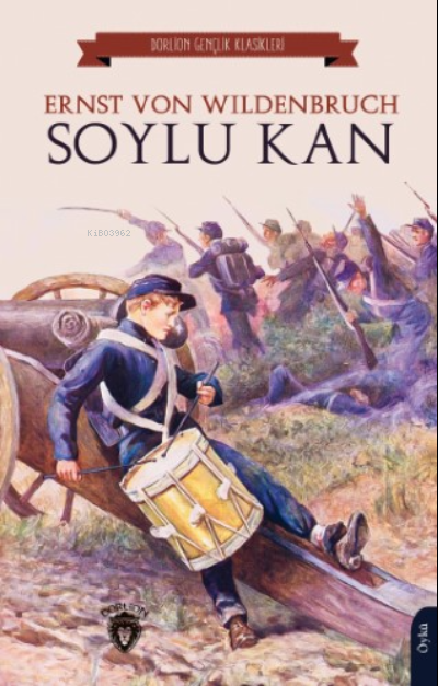 Soylu Kan - Ernst von Wildenbruch | Yeni ve İkinci El Ucuz Kitabın Adr