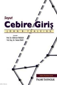 Soyut Cebire Giriş - John B. Fraleigh | Yeni ve İkinci El Ucuz Kitabın