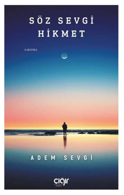 Söz Sevgi Hikmet - Adem Sevgi | Yeni ve İkinci El Ucuz Kitabın Adresi