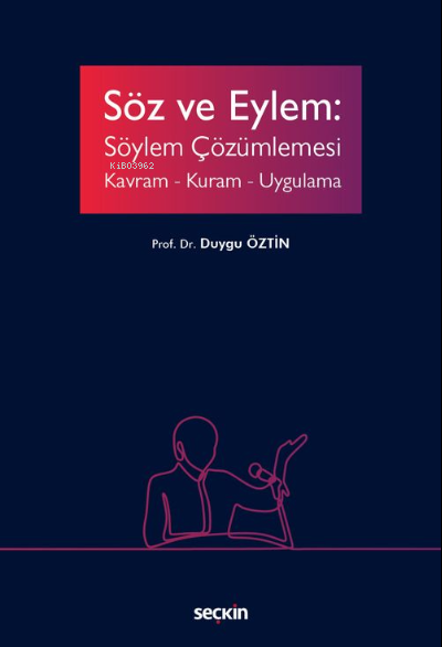 Söz ve Eylem: Söylem Çözümlemesi - Duygu Öztin | Yeni ve İkinci El Ucu