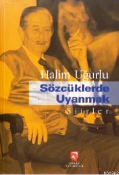 Sözcüklerde Uyanmak - H. Uğurlu Aksoy | Yeni ve İkinci El Ucuz Kitabın