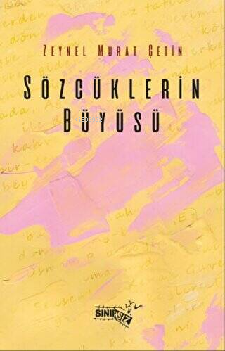 Sözcüklerin Büyüsü - Zeynel Murat Çetin | Yeni ve İkinci El Ucuz Kitab