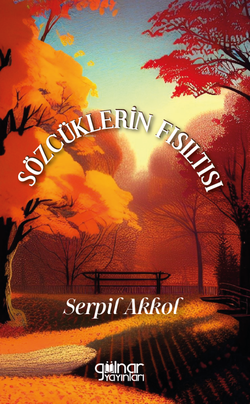 Sözcüklerin Fısıltısı - Serpil Akkol | Yeni ve İkinci El Ucuz Kitabın 