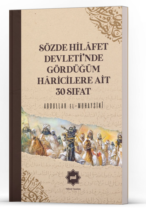 Sözde Hilâfet Devleti’nde Gördüğüm Hâricilere Ait 30 Sıfat - Abdullah 