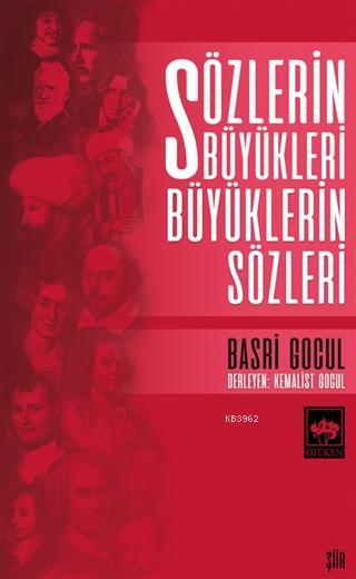 Sözlerin Büyükleri Büyüklerin Sözleri - Basri Gocul | Yeni ve İkinci E