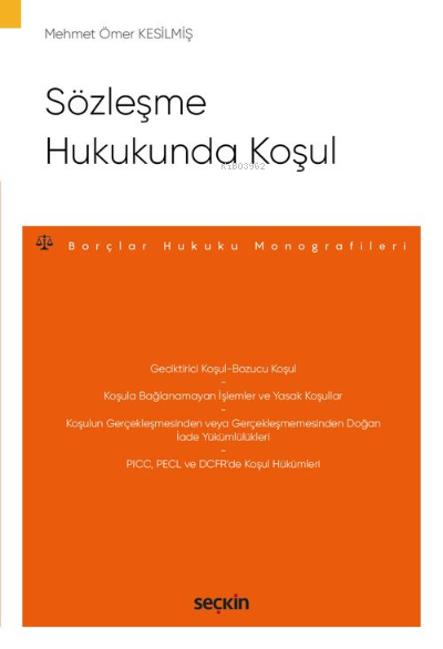 Sözleşme Hukukunda Koşul - Mehmet Ömer Kesilmiş | Yeni ve İkinci El Uc