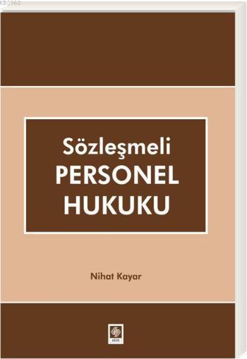 Sözleşmeli Personel Hukuku - Nihat Kayar | Yeni ve İkinci El Ucuz Kita