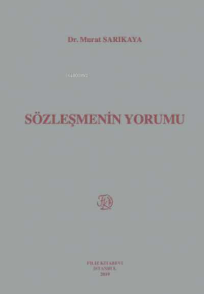 Sözleşmenin Yorumu - Murat Sarıkaya | Yeni ve İkinci El Ucuz Kitabın A