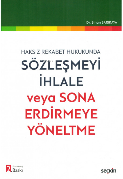 Sözleşmeyi İhlale veya Sona Erdirmeye Yöneltme - Sinan Sarıkaya | Yeni