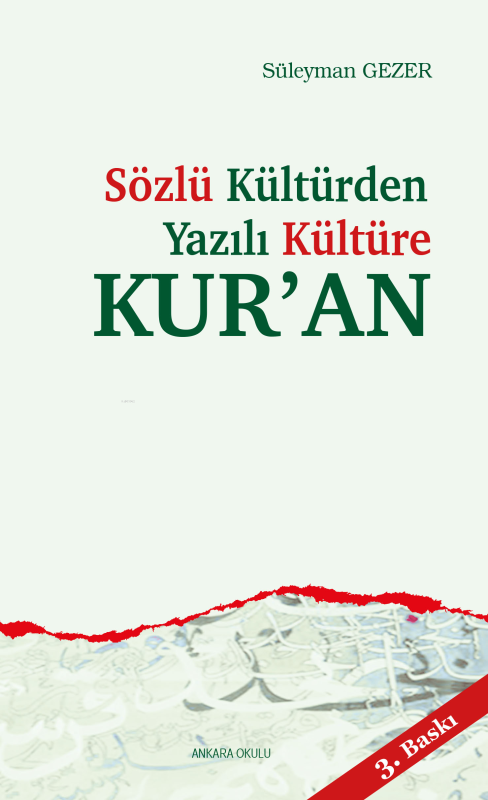 Sözlü Kültür'den Yazılı Kültüre Kur'an - Süleyman Gezer | Yeni ve İkin