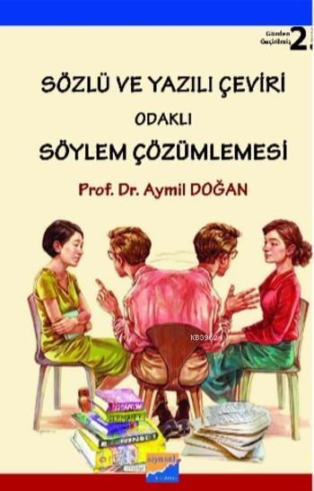 Sözlü ve Yazılı Çeviri Odaklı Söylem Çözümlemesi - Aymil Doğan | Yeni 