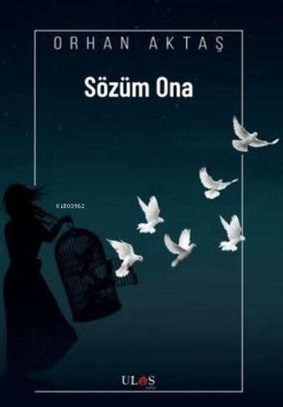 Sözüm Ona - Orhan Aktaş | Yeni ve İkinci El Ucuz Kitabın Adresi