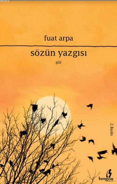 Sözün Yazgısı - Fuat Arpa | Yeni ve İkinci El Ucuz Kitabın Adresi