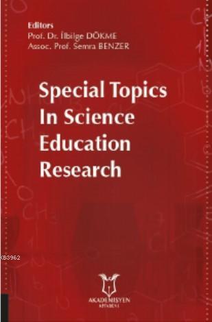 Special Topics In Science Education Research - İlbilge Dökme | Yeni ve