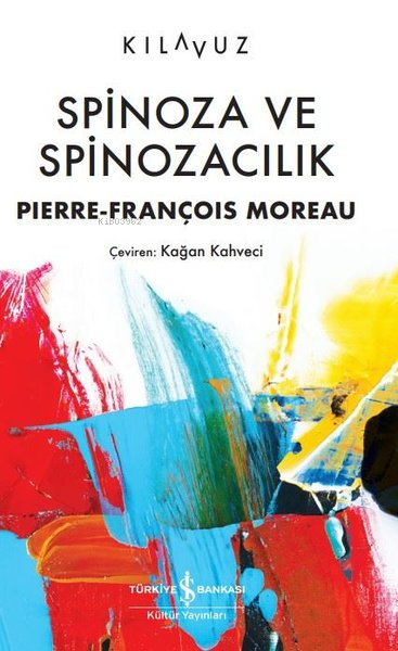 Spinoza ve Spinozacılık - Pierre - François Moreau | Yeni ve İkinci El