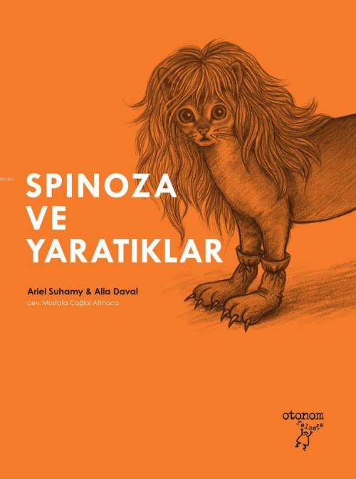 Spinoza ve Yaratıklar - Ariel Suhamy | Yeni ve İkinci El Ucuz Kitabın 