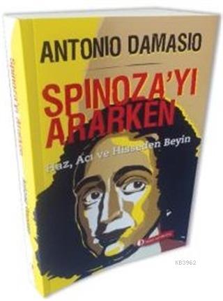 Spinoza'yı Ararken - Antonio Damasio | Yeni ve İkinci El Ucuz Kitabın 