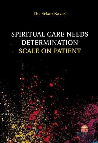 Spiritual Care Needs Determination Scale On Patient - Erkan Kavas | Ye