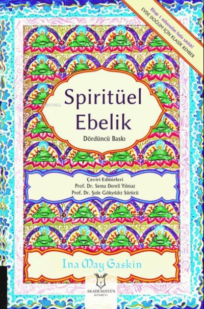 Spiritüel Ebelik - Ina May Gaskin | Yeni ve İkinci El Ucuz Kitabın Adr