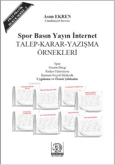 Spor Basın Yayın İnternet Talep-Karar-Yazışma Örnekleri - Asım Ekren |