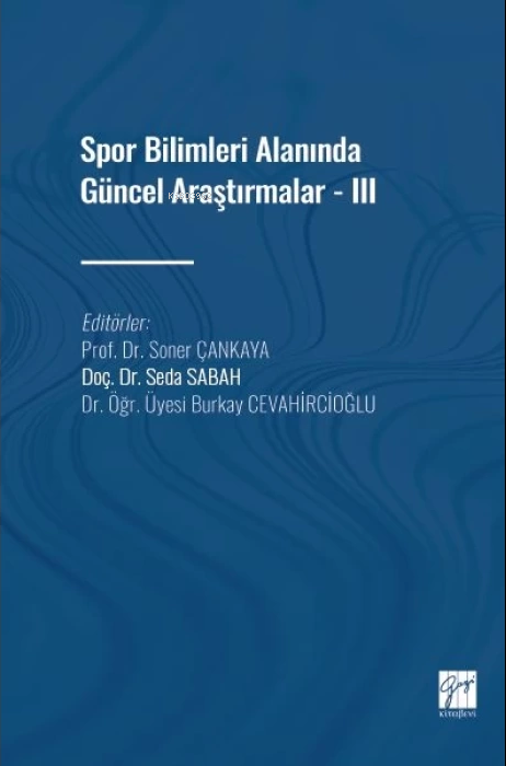 Spor Bilimleri Alanında Güncel Araştırmalar - III - Soner Çankaya | Ye