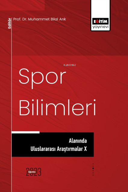 Spor Bilimleri Alanında Uluslararası Araştırmalar X - Muhammet Bilal A