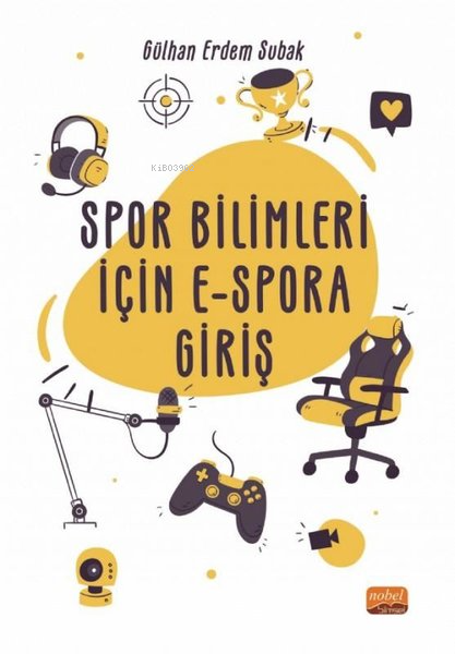 Spor Bilimleri İçin E-Spora Giriş - Gülhan Erdem Subak | Yeni ve İkinc