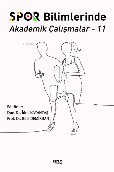 Spor Bilimlerinde Akademik Çalışmalar 11 - İdris Kayantaş | Yeni ve İk