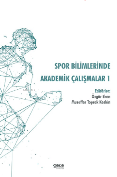 Spor Bilimlerinde Akademik Çalışmalar 1 - Özgür Eken | Yeni ve İkinci 