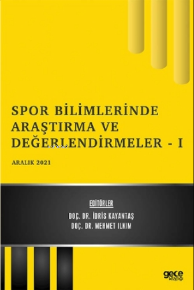 Spor Bilimlerinde Araştırma ve Değerlendirmeler - I - Aralık 2021 - İd