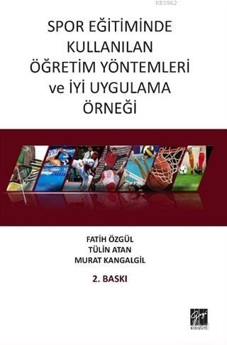 Spor Eğitiminde Kullanılan Öğretim Yöntemleri ve İyi Uygulama Örneği -